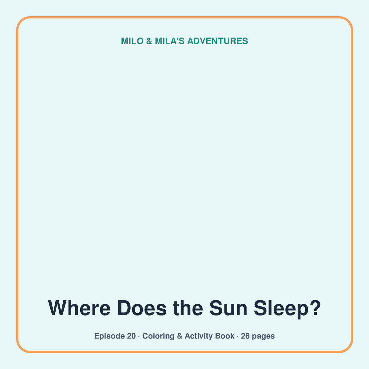 Where Does the Sun Sleep? — Coloring & Activity Book