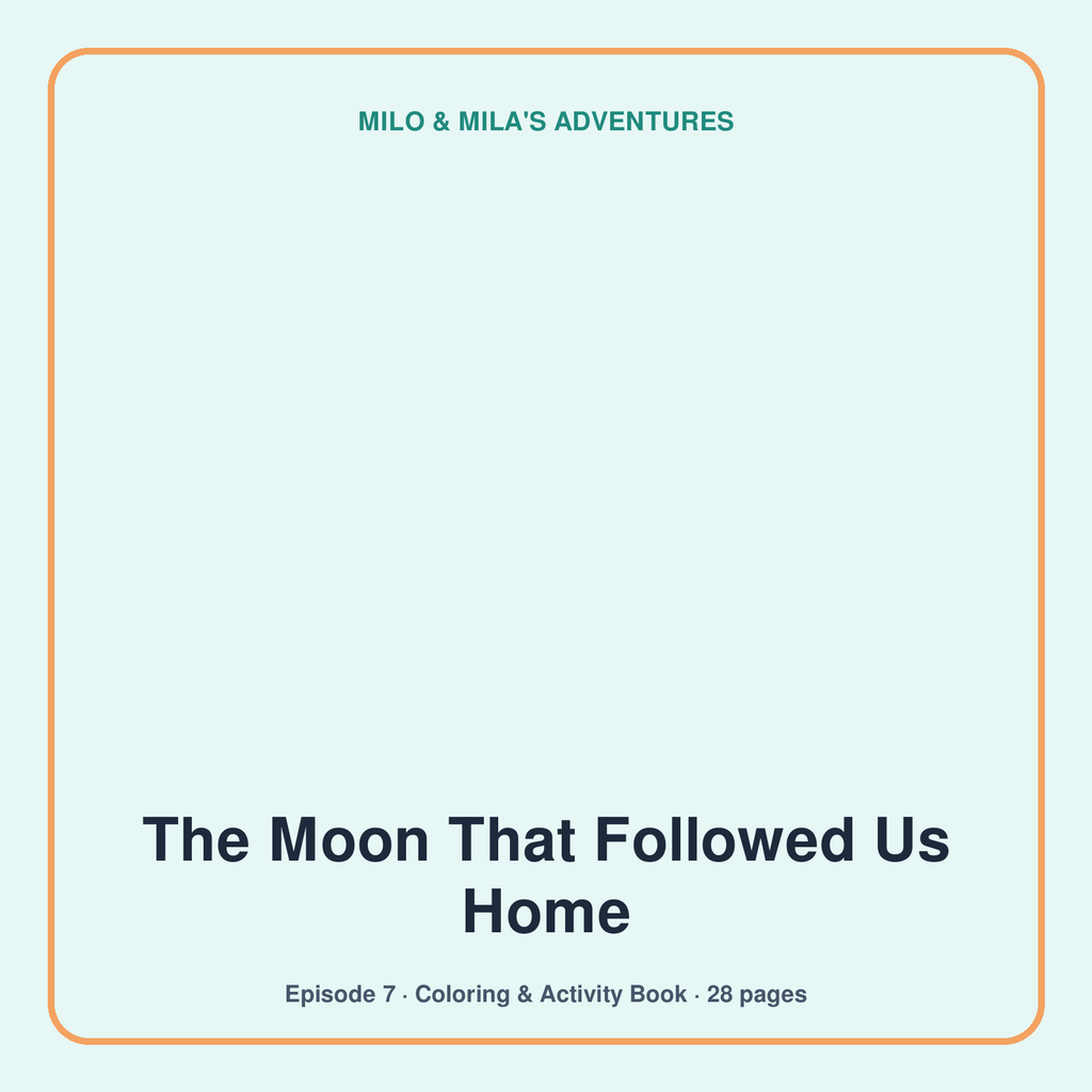 The Moon That Followed Us Home — Coloring & Activity Book