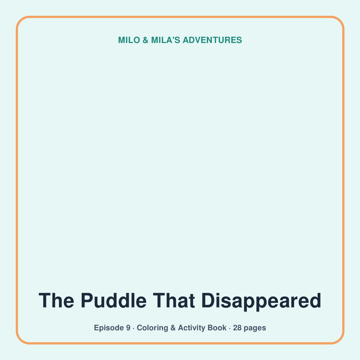 The Puddle That Disappeared — Coloring & Activity Book